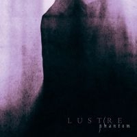 Lustre - Phantom (Multi-Colour Vinyl) ryhmässä VINYYLI @ Bengans Skivbutik AB (4165590)