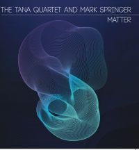 Mark Springer And The Tana Quartet - Matter ryhmässä CD @ Bengans Skivbutik AB (4166019)