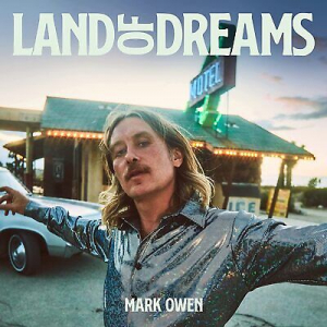 Mark Owen - Land Of Dreams ryhmässä ME SUOSITTELEMME / Årsbästalistor 2022 / Årsbästa 22 Claes @ Bengans Skivbutik AB (4166961)