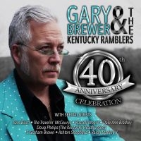 Brewer Gary & The Kentucky Ramblers - 40Th Anniversary Celebration ryhmässä CD @ Bengans Skivbutik AB (4167142)