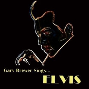 Brewer Gary & The Kentucky Ramblers - Gary Brewer Sings...Elvis ryhmässä CD @ Bengans Skivbutik AB (4167144)