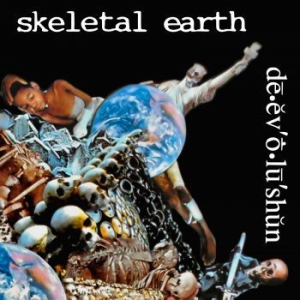 Skeletal Earth - De Ev O Lu Shun (Vinyl Lp) ryhmässä VINYYLI @ Bengans Skivbutik AB (4167186)