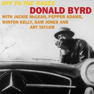 Donald Byrd - Off To The Races ryhmässä VINYYLI @ Bengans Skivbutik AB (4169410)