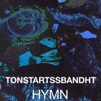 Tonstartssbandht - Hymn (Orange Vinyl) ryhmässä VINYYLI @ Bengans Skivbutik AB (4169787)