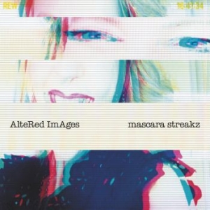 Altered Images - Mascara Streakz (Silver Vinyl) ryhmässä VINYYLI @ Bengans Skivbutik AB (4170601)