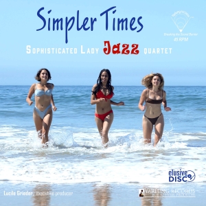 Sophisticated Lady Jazzquartet - Simpler Times (Vinyl) ryhmässä VINYYLI @ Bengans Skivbutik AB (4170771)