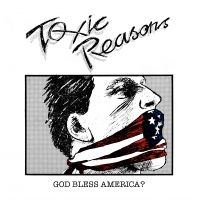 Toxic Reasons - God Bless America? ryhmässä CD @ Bengans Skivbutik AB (4171470)