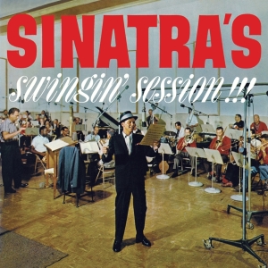 Sinatra Frank - Sinatra's Swingin' Session!!!/A Swingin' Affair! ryhmässä CD @ Bengans Skivbutik AB (4171702)