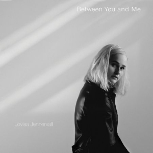 Lovisa Jennervall - Between You And Me ryhmässä CD @ Bengans Skivbutik AB (4171958)