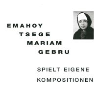 Emahoy Tsege Mariam Gebru - Spielt Eigen Kompositionen ryhmässä VINYYLI @ Bengans Skivbutik AB (4172650)