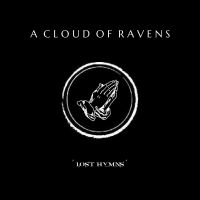 A Cloud Of Ravens - Lost Hymns ryhmässä VINYYLI @ Bengans Skivbutik AB (4172758)