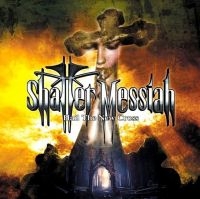 Shatter Messiah - Hail The New Cross ryhmässä CD @ Bengans Skivbutik AB (4172815)