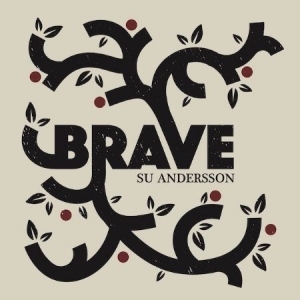 Su Andersson - Brave ryhmässä CD @ Bengans Skivbutik AB (4172852)