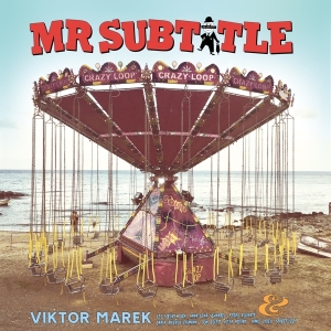 Mr Subtitle - The Lucky Bag Of Viktor Marek ryhmässä VINYYLI @ Bengans Skivbutik AB (4172908)