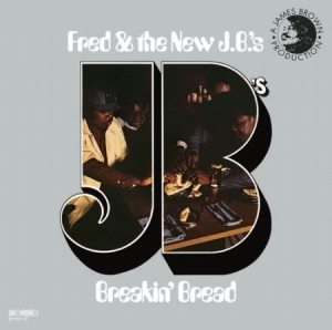 Fred & The New J.B's - Breakin' Bread ryhmässä VINYYLI @ Bengans Skivbutik AB (4173598)