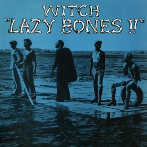 Witch - Lazy Bones ryhmässä VINYYLI @ Bengans Skivbutik AB (4173612)