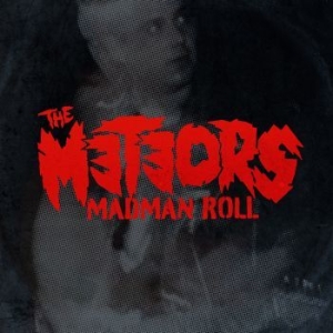 The Meteors - Madman Roll (Black Vinyl Lp) ryhmässä VINYYLI @ Bengans Skivbutik AB (4173936)