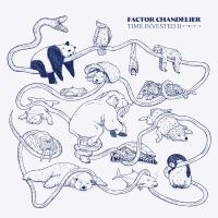 Factor Chandelier - Time Invested Ii (Deluxe Edition) ryhmässä VINYYLI @ Bengans Skivbutik AB (4173994)