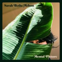 Nelson Sarah Bethe - Mental Picture ryhmässä VINYYLI @ Bengans Skivbutik AB (4174013)