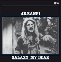 Banfi J.B. - Galaxy My Dear ryhmässä VINYYLI @ Bengans Skivbutik AB (4174027)