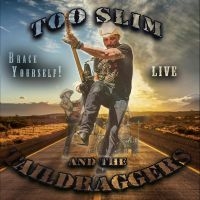 Too Slim And The Taildraggers - Brace Yourself ryhmässä CD @ Bengans Skivbutik AB (4174066)