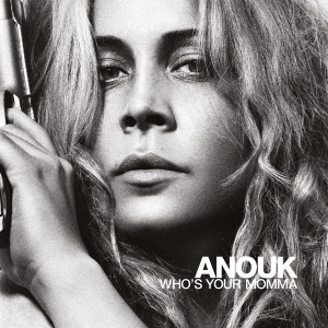 Anouk - Who's Your Momma ryhmässä VINYYLI @ Bengans Skivbutik AB (4174187)