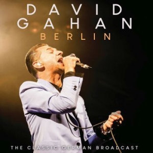 Gahan David - Berlin (Live Broadcast 2003) ryhmässä ME SUOSITTELEMME / Joululahjavinkki: CD @ Bengans Skivbutik AB (4174901)