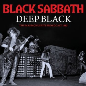 Black Sabbath - Deep Black (Live Broadcast 1983) ryhmässä CD @ Bengans Skivbutik AB (4174904)