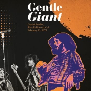 Gentle Giant - Capitol Studios Feb13 1975 ryhmässä Minishops / Gentle Giant @ Bengans Skivbutik AB (4175130)