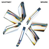 Whitney - Spark (Ltd Milky White Vinyl) ryhmässä -Start Sell @ Bengans Skivbutik AB (4175198)