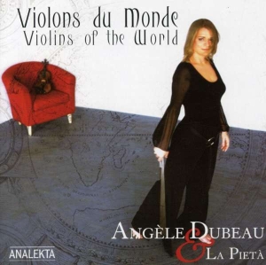 Dubeau Angèle & La Pietà - Violins Of The World ryhmässä ME SUOSITTELEMME / Joululahjavinkki: CD @ Bengans Skivbutik AB (4175407)