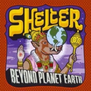 Shelter - Beyond Planet Earth (3 Bonusspår) ryhmässä CD @ Bengans Skivbutik AB (4176075)