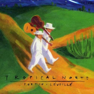 Fortin & Léveillé - Tropical Norte ryhmässä CD @ Bengans Skivbutik AB (4176287)