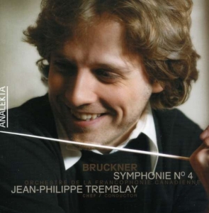 Tremblay Jean-Philippe Orchestre - Bruckner: Symphony No. 4 In E ryhmässä CD @ Bengans Skivbutik AB (4176318)