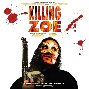 Original Motion Picture Soundt - Killing Zoe ryhmässä VINYYLI @ Bengans Skivbutik AB (4176346)