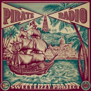 Sweet Lizzy Project - Pirate Radio ryhmässä VINYYLI @ Bengans Skivbutik AB (4176464)