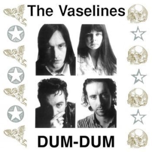 Vaselines - Dum Dum (Coloured Vinyl) ryhmässä -Start Sell1 @ Bengans Skivbutik AB (4176472)