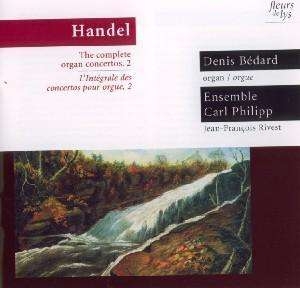 Bédard Denis - Händel: Complete Organ Concertos, V ryhmässä CD @ Bengans Skivbutik AB (4176769)