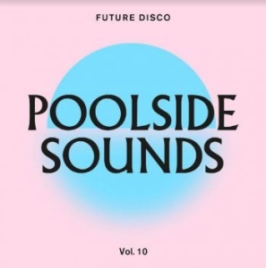 Various Artists - Future DiscoPoolside Sounds 10 ryhmässä CD @ Bengans Skivbutik AB (4177090)