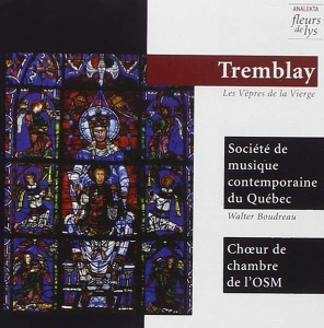 Boudreau Walter - Tremblay: Les Vêpres De La Vierge ryhmässä CD @ Bengans Skivbutik AB (4177439)