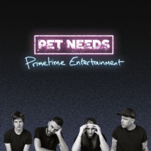 Pet Needs - Primetime Entertainment (Neon Magen ryhmässä VINYYLI @ Bengans Skivbutik AB (4177653)