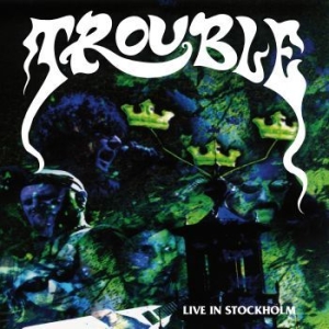 Trouble - Live In Stockholm ryhmässä VINYYLI @ Bengans Skivbutik AB (4177780)