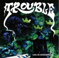 Trouble - Live In Stockholm (Blue) ryhmässä VINYYLI @ Bengans Skivbutik AB (4177781)