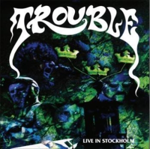 Trouble - Live In Stockholm (Green) ryhmässä VINYYLI @ Bengans Skivbutik AB (4177782)