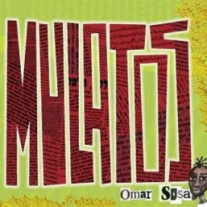 Sosa Omar - Mulatos ryhmässä CD @ Bengans Skivbutik AB (4177801)