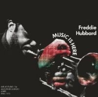 Hubbard Freddie - Music Is Here (1973) ryhmässä CD @ Bengans Skivbutik AB (4177829)