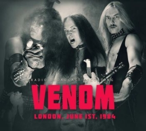 Venom - London, Just 1St,1984 ryhmässä CD @ Bengans Skivbutik AB (4177843)