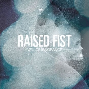 Raised Fist - Veil Of Ignorance (Clear Vinyl) ryhmässä VINYYLI @ Bengans Skivbutik AB (4178066)