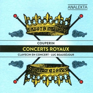 Beauséjour Luc - Couperin: Concerts Royaux ryhmässä CD @ Bengans Skivbutik AB (4178160)