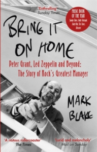 Mark Blame - Bring It On Home. Peter Grant, Led Zeppelin And Beyond. The Story Of Rock's Greatest Manager ryhmässä ME SUOSITTELEMME / Musiikkikirjat @ Bengans Skivbutik AB (4178215)